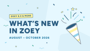 Party popper and confetti with the text: What’s New in Zoey, August – October 2026, Zoey 8.0 & more